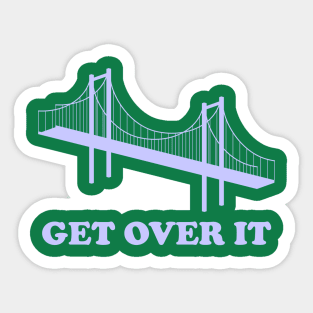 Get Over It Sticker